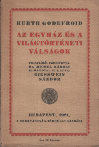 K. Godefroid - Az egyhz s a vilgtrtneti vlsgok