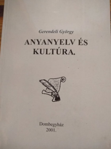 Gerendeli Gy�rgy - Anyanyelv �s kult�ra