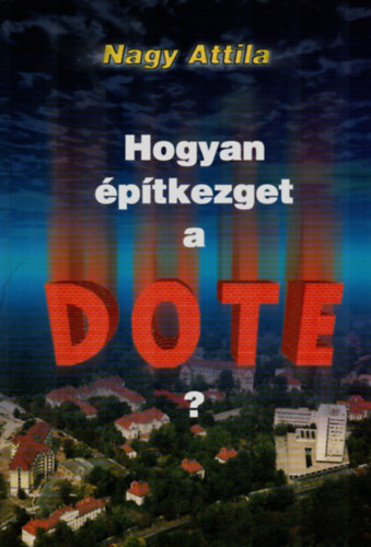 Nagy Attila - Hogyan ptkezget a DOTE?