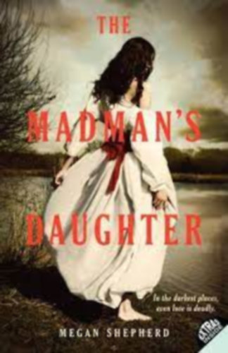 Megan Shepherd - The Madman's Daughter