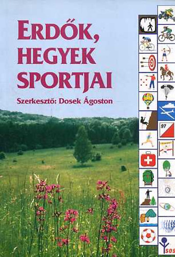 Dosek goston  (szerk.) - Erdk, hegyek sportjai