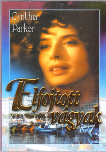 Cynthia Parker - Elfojtott v�gyak