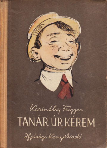Karinthy Frigyes - Tan�r �r k�rem