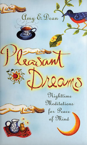 Amy E. Dean - Pleasant Dreams - Nighttime Meditations for Peace of Mind