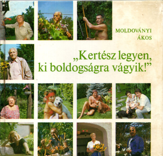 Moldov�nyi �kos - "Kert�sz legyen, ki boldogs�gra v�gyik!"