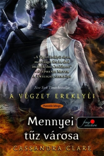 Cassandra Clare - Mennyei tz vrosa - A vgzet ereklyi 6.