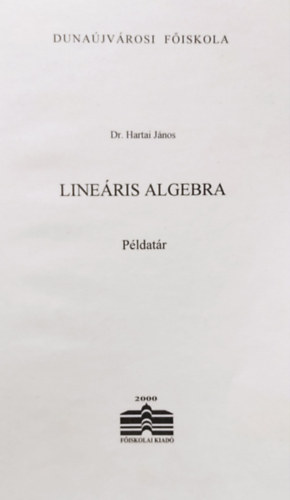 Hartai János - Lineáris algebra- Példatár
