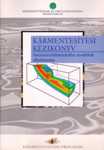 Simonffy Zoltn - Krmentestsi kziknyv 1. - Szennyezdsterjedsi modellek alkalmazsa
