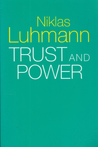 Niklas Luhmann - Trust and Power