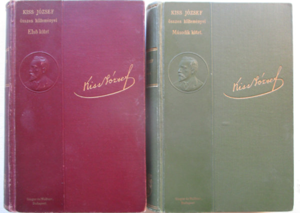 Kiss J�zsef - Kiss J�zsef �sszes k�ltem�nyei I-II