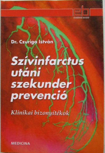 Dr. Czuriga Istvn - Szvinfarktus utni szekunder prevenci