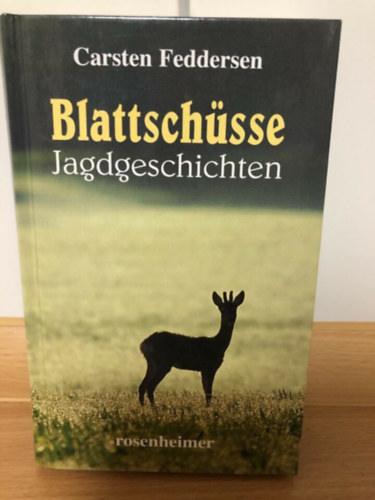 Blattschsse - Jagdgeschichten - Levllvsek - vadsztrtnetek (nmet nyelven)