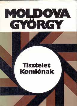 Moldova Gy�rgy - Tisztelet koml�nak