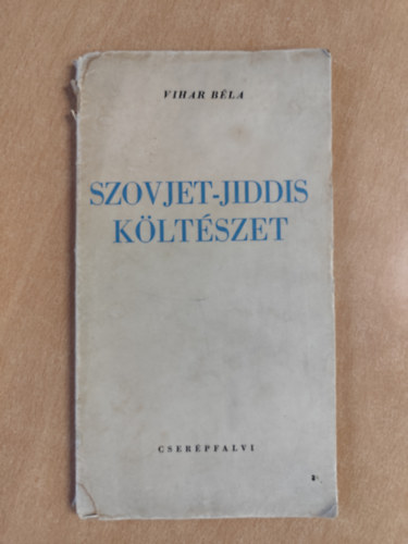 Vihar B�la - Szovjet-jiddis k�lt�szet