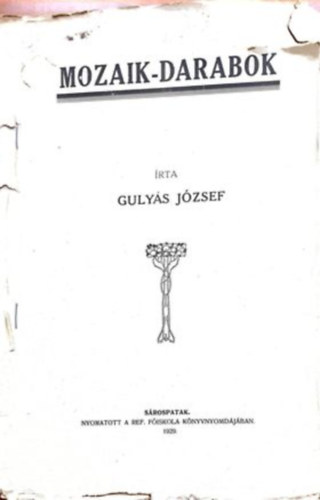 Gulyás József - Mozaik-Darabok