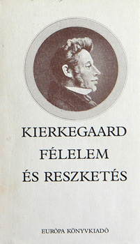Soren Kierkegaard - Flelem s reszkets