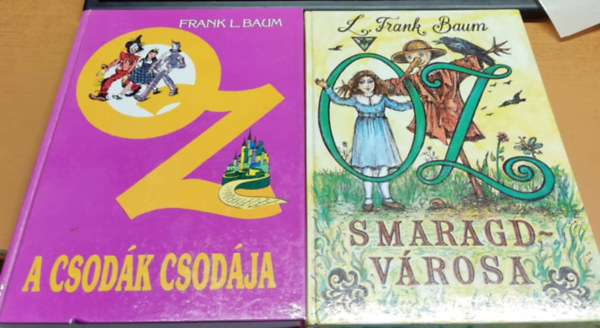 Frank L. Baum - Oz, a csod�k csod�ja + Oz smaragdv�rosa (2 k�tet)