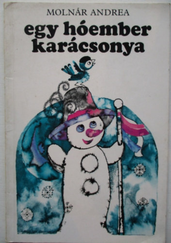 Molnr Andrea - Egy hember karcsonya (vodsok knyvespolca)