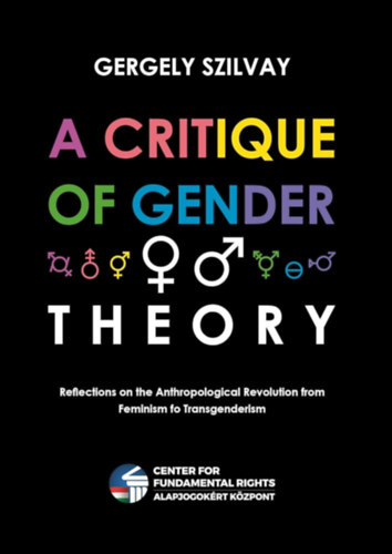 Gergely Szilvay - A Critique of Gender Theory