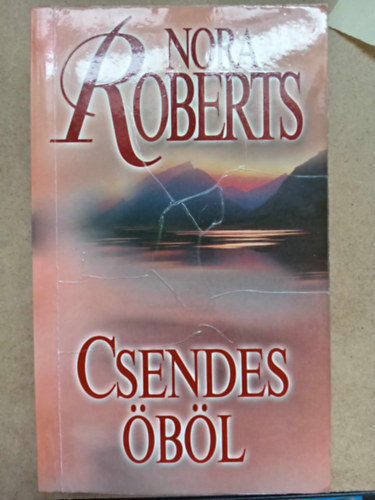 Palk gnes  Nora Roberts (ford.) - Csendes bl - Chesapeake Bay 3. ktet (Inner Harbor)