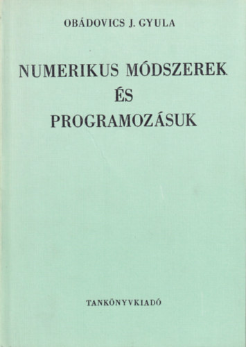 Ob�dovics J. Gyula - Numerikus m�dszerek �s programoz�suk (az: 44 419)
