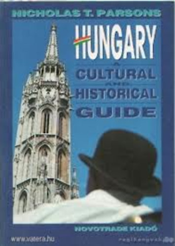 Nicholas T. Parsons - Hungary a cultural and historical guide