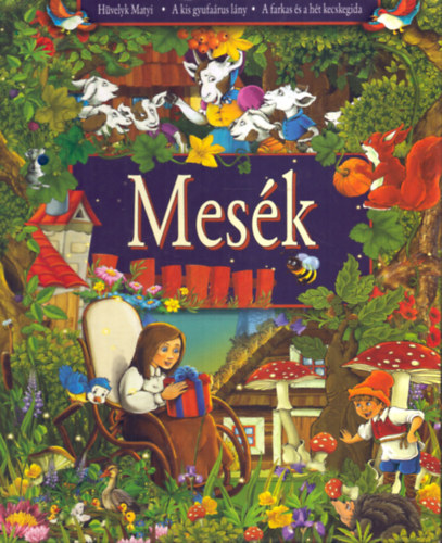 Mesk - Hvelyk Matyi, A kis gyufarus lny, A farkas s a ht kecskegida