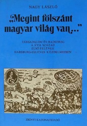 Nagy Lszl - "Megint flsznt magyar vilg van..."
