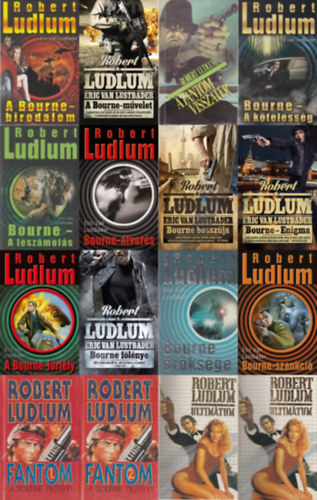 Eric Van Lustbader Robert Ludlum - 14 db a Fantom/Bourne  sorozatb�l (16 k�tetben):  A Fantom 1-2. + A Fantom visszat�r + Ultim�tum 1-2. + Bourne �r�ks�ge + Bourne-�tver�s + Bourne-szankci� +  Bourne-fort�ly +  Bourne - A lesz�mol�s + A Bourne-birodalom +  Bourne - A