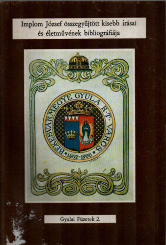 Draskovich József (szerk.) - Implom József összegyűjtött kisebb írásai és életművének bibliográfiája