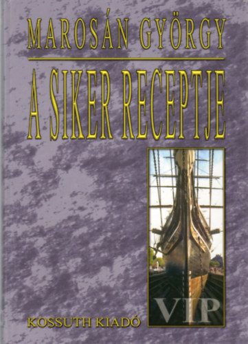 Maros�n Gy�rgy - A siker receptje