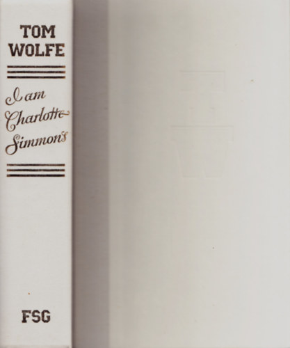 Tom Wolfe - I am Charlotte Simmons