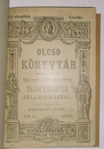 Hunfalvy János (szerk.) - Theophrasztus jellemrajzai. (Olcsó könyvtár.)
