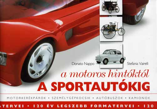 Stefania Vairelli Donato Nappo - A motoros hintóktól a sportautókig