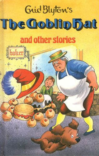 Enid Blyton; Dorothy Hamilton  (illust.) - The Goblin Hat and Other Stories