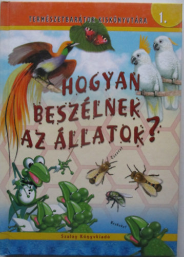 Kiss Bitay va - Hogyan beszlnek az llatok?