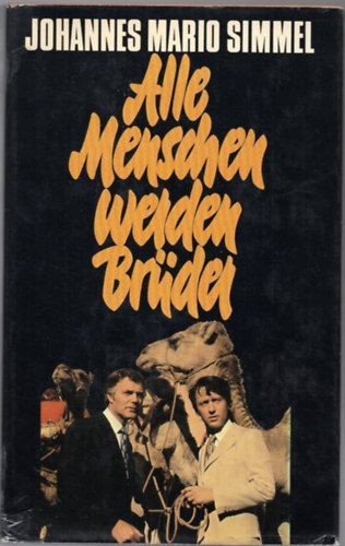 Johannes Mario Simmel - Alle Menschen werden Br�der