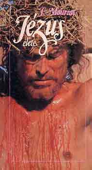 Francois Mauriac - J�zus �lete