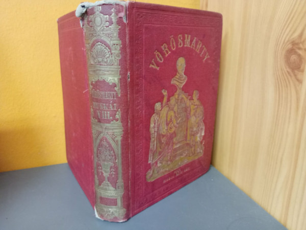 Vörösmarty Mihály - Vörösmarty minden munkái: Marót bán - Az áldozat - Czillei és a hunyadiak (Drámai költemények 1821-1844)