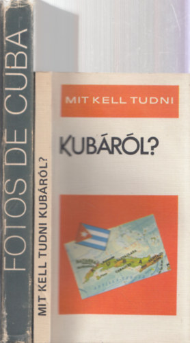 Mit kell tudni Kubrl? + Fotos de Cuba (2 db)