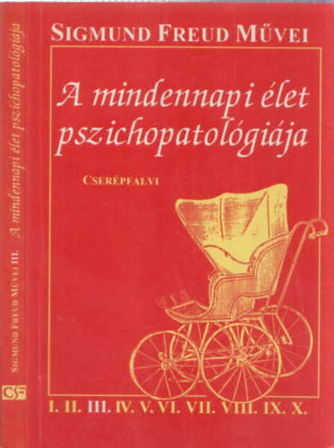 Sigmund Freud - A mindennapi �let pszichopatol�gi�ja