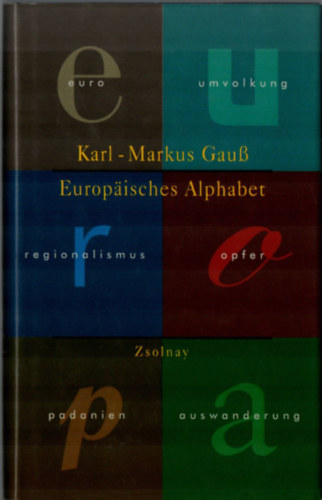 Karl-Markus Gauss - Europaisches Alphabet.
