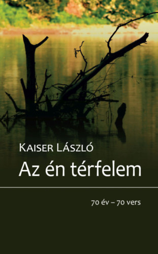 Kaiser L�szl� - Az �n t�rfelem