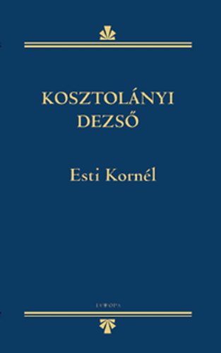 Kosztol�nyi Dezs� - Esti Korn�l