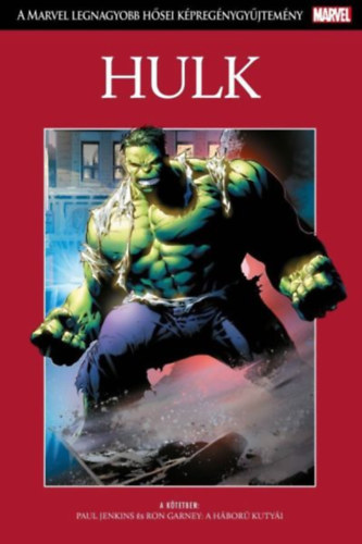 Paul Jenkins - HULK - (A hbor kutyi) - A Marvel legnagyobb hsei kpregnygyjtemny 5. szm