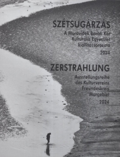 Szétsugárzás - A Muravidék Baráti Kör Kulturális Egyesület kiállítássorozata