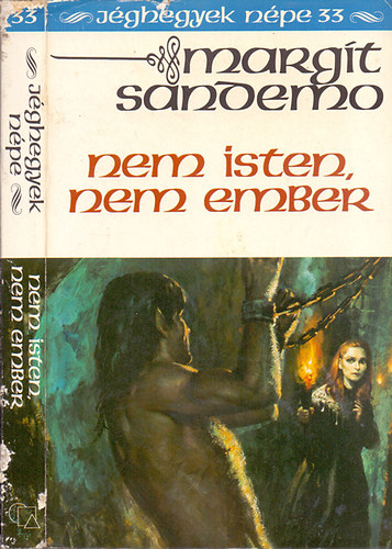 Margit Sandemo - Nem Isten, nem ember (Jghegyek npe 33.)