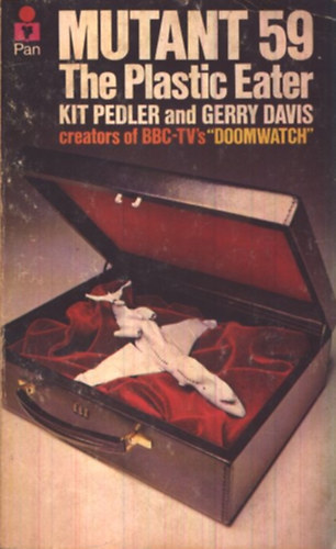 Kit Pedler; Gerry Davis - Mutant 59 - The plastic eater