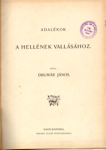Drumr Jnos - Adalkok a hellnek vallshoz