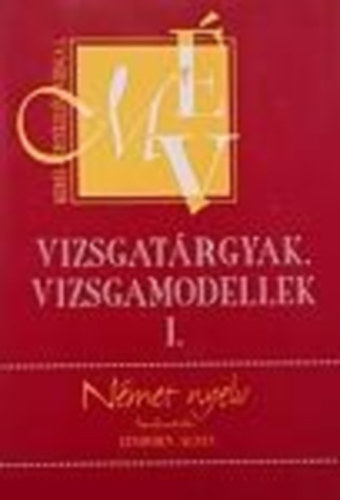 Einhorn Ágnes - Vizsgatárgyak, vizsgamodellek I. - Német nyelv - Mérés-értékelés-vizsga 5.